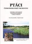 Ptáci Českomoravské vrchoviny. Historie a současnost hnízdního rozšíření v kraji Vysočina