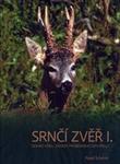 Srnčí zvěř I.: odhad věku, zásady průběrného odstřelu