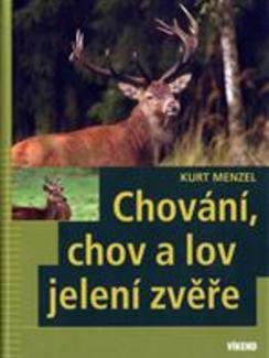 Chování, chov a lov jelení zvěře