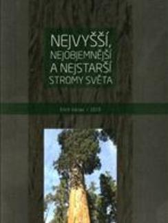 Nejvyšší, nejobjemnější a&nbsp;nejstarší stromy světa