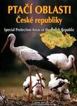 Ptačí oblasti České republiky = Special Protection Areas of the Czech Republic